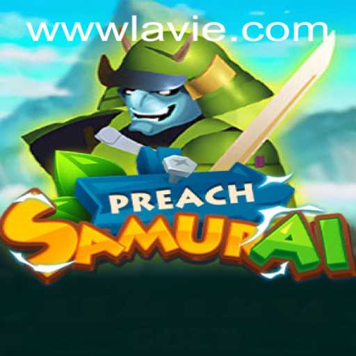 The Enchanting World of PreachSamurai: An Adventure with LAVIE